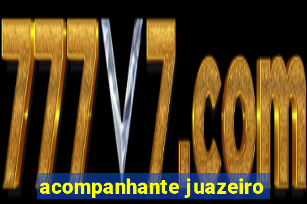 acompanhante juazeiro